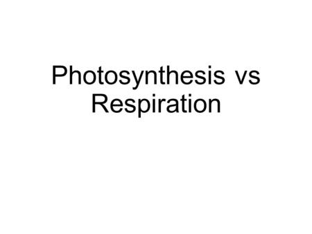 Photosynthesis vs Respiration. Light The light that you see is called white light. White light is made up of the colors of the visible spectrum – red,