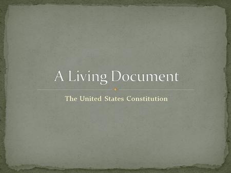 The United States Constitution. Popular Sovereignty- the power and authority of the government comes from the people. Limited Government- National government.