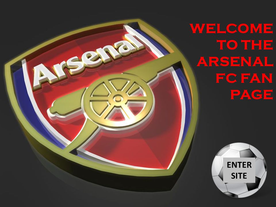 overskæg tortur Onset WELCOME TO THE ARSENAL FC FAN PAGE ENTER SITE. Main Menu Welcome to the  Arsenal FC Fan Kiosk. Please click on a selection below to view your  selection. - ppt download