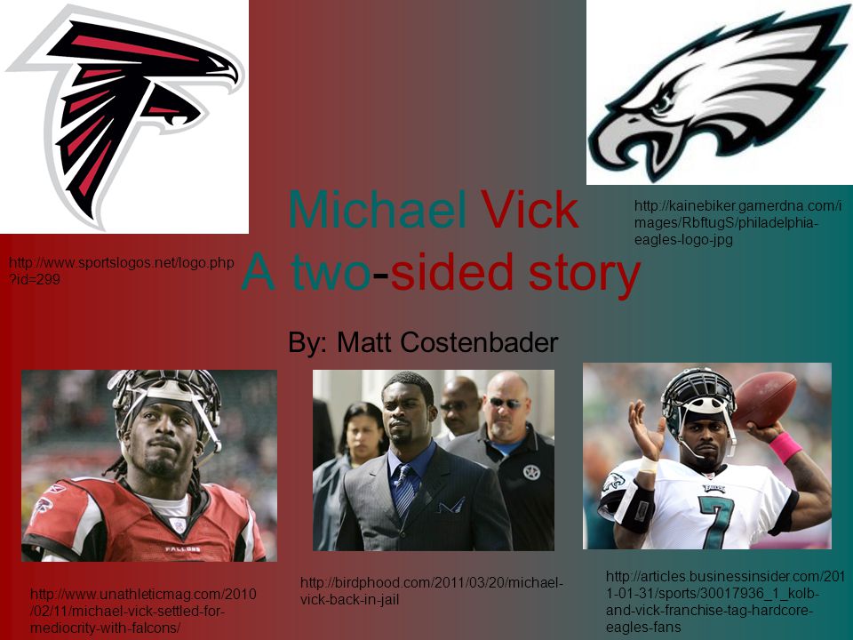 Michael Vick A two-sided story By: Matt Costenbader  /02/11/michael-vick-settled-for- mediocrity-with-falcons/ - ppt download