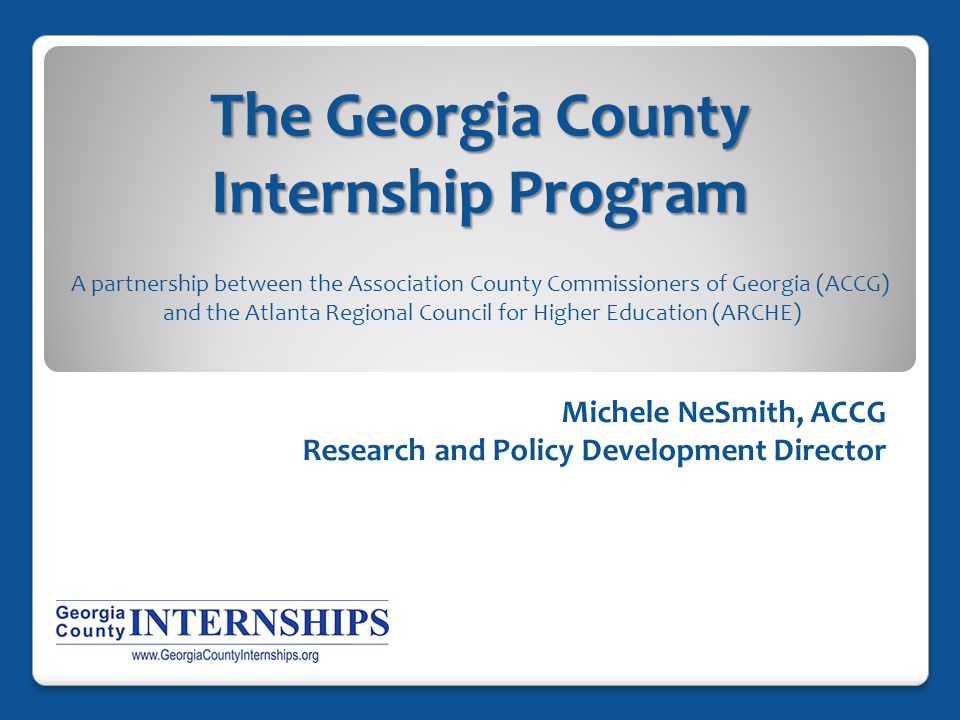 The Georgia County Internship Program Michele NeSmith ACCG