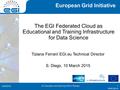 Www.egi.eu European Grid Initiative www.egi.eu The EGI Federated Cloud as Educational and Training Infrastructure for Data Science Tiziana Ferrari/ EGI.eu.