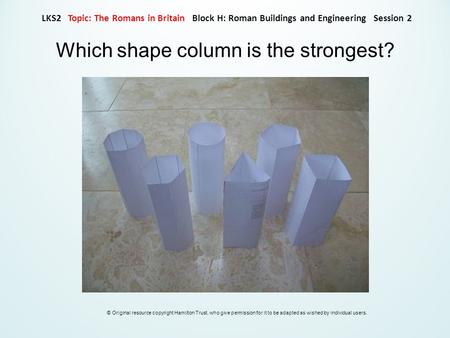 Which shape column is the strongest?
