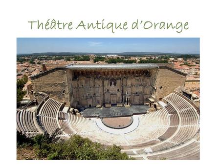 Théâtre Antique d’Orange