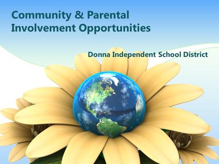 Community & Parental Involvement Opportunities Donna Independent School District.