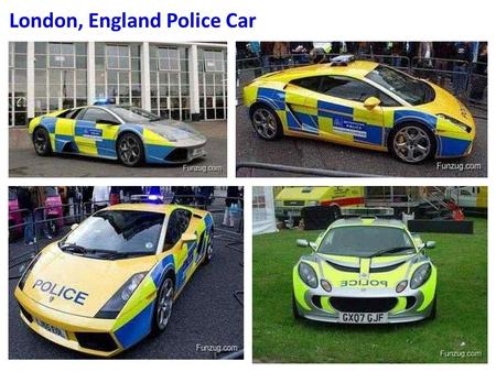 London, England Police Car. Bermuda Police Car Toronto, Canada Police Car.