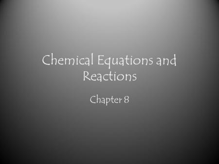 Chemical Equations and Reactions Chapter 8. Key Terms Chemical reaction Chemical equation Coefficient Combustion reaction Synthesis reaction Decomposition.