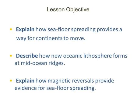 Explain how sea-floor spreading provides a way for continents to move.