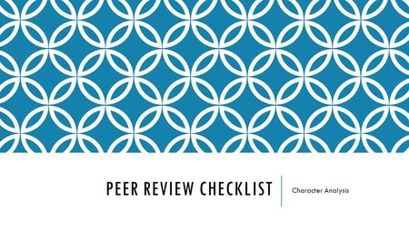 PEER REVIEW CHECKLIST Character Analysis. INTRODUCTION Did they include….  Arthur Miller  The Crucible  1692  Background on the Salem Witch Trials.