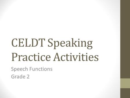 CELDT Speaking Practice Activities Speech Functions Grade 2.