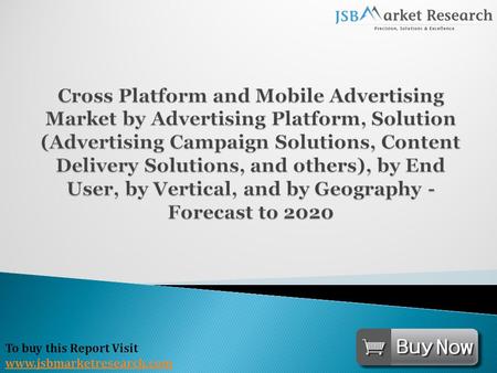 To buy this Report Visit www.jsbmarketresearch.com.