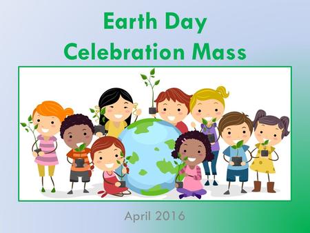 Earth Day Celebration Mass