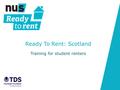 Ready To Rent: Scotland Training for student renters.