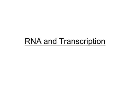 RNA and Transcription. Genes Genes are coded DNA instructions that control the production of proteins within the cell To decode the genetic message, you.