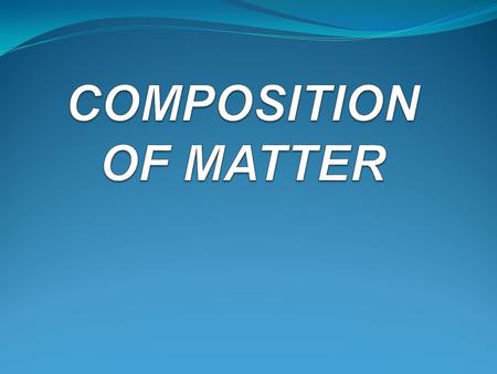 COMPOSITION OF MATTER 1. Atoms- building blocks of matter (smallest particles) - “ atomos” (uncut, indivisible/ indestructible, can’t be divided) 2.