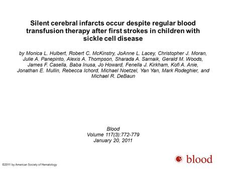 Silent cerebral infarcts occur despite regular blood transfusion therapy after first strokes in children with sickle cell disease by Monica L. Hulbert,