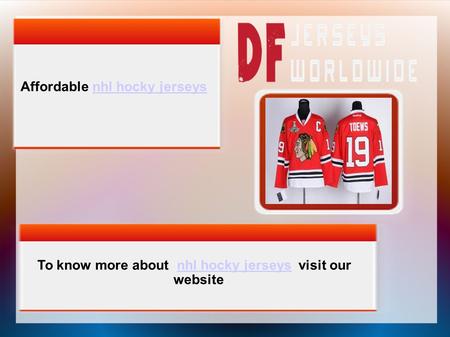 Affordable nhl hocky jerseysnhl hocky jerseys To know more about nhl hocky jerseys visit our websitenhl hocky jerseys.