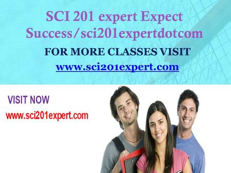 SCI 201 expert Expect Success/sci201expertdotcom FOR MORE CLASSES VISIT www.sci201expert.com.