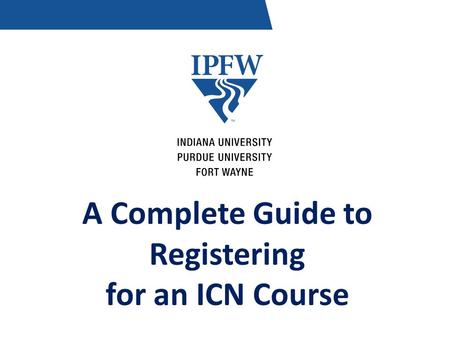 A Complete Guide to Registering for an ICN Course.