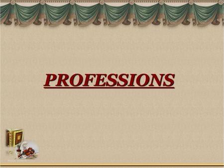 PROFESSIONS. WHAT`S HIS|HER PROFESSION? ► He is … a firefighter a firefighter.