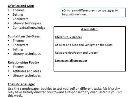 Of Mice and Men Themes Setting Characters Literary Techniques Contextual knowledge Sunlight on the Grass Themes Characters Setting Literary techniques.
