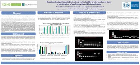 Materials & Methods Objective Extraintestinal pathogenic Escherichia coli in healthy broiler chicken in Italy: a combination of virulence with antibiotic.