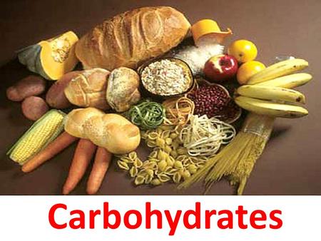 CARBOHYDRATES Carbohydrates.