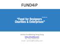 FUND4iP Online FundRaising Hong Kong   Tel.: 852 35860163