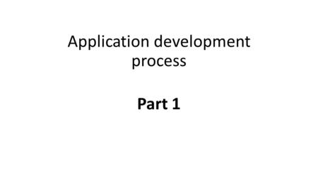 Application development process Part 1. Overview State of the mobile industry Size of the market Popularity of platforms How users use their devices Internationalisation.