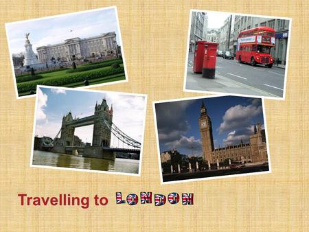 Travelling to What is the capital of … ? Scotland Northern Ireland Wales England Edinburgh Belfast Cardiff London.