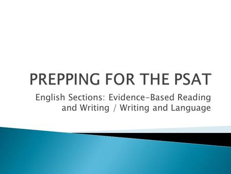 English Sections: Evidence-Based Reading and Writing / Writing and Language.
