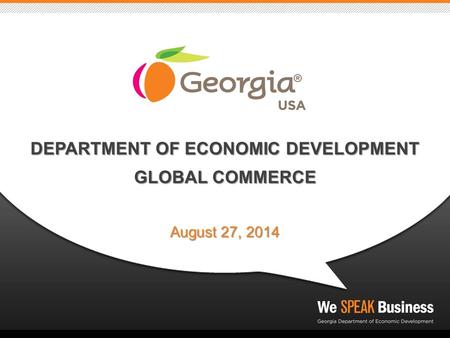 DEPARTMENT OF ECONOMIC DEVELOPMENT GLOBAL COMMERCE August 27, 2014.