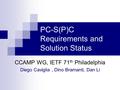 PC-S(P)C Requirements and Solution Status CCAMP WG, IETF 71 th Philadelphia Diego Caviglia, Dino Bramanti, Dan Li.