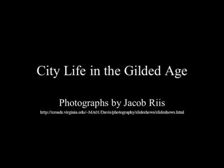 City Life in the Gilded Age