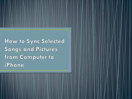 When iPhone users to want to sync songs or pictures to their device, they can take advantage of iTunes and sync the whole playlist or folder to their.