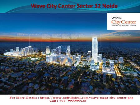 Wave City CenterWave City Center – Location Map Wave Mega City Center - Layout.