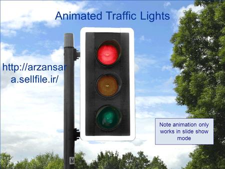 Animated Traffic Lights  a.sellfile.ir/ Note animation only works in slide show mode.