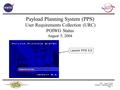 Date: August 5, 2004 Originator: Angela Marsh/FD42 Page: 1 Payload Planning System (PPS) User Requirements Collection (URC) POIWG Status August 5, 2004.