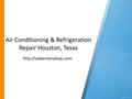 Air Conditioning & Refrigeration Repair Houston, Texas