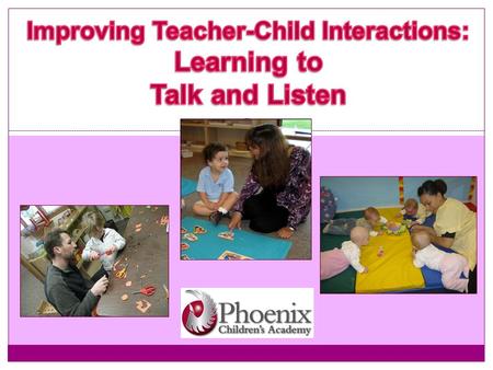 Phoenix Children's Academy 2011 Language Acquisition  Innate and learned  From birth, all babies must immediately learn to interpret many sounds they.