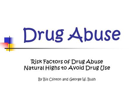 Risk Factors of Drug Abuse