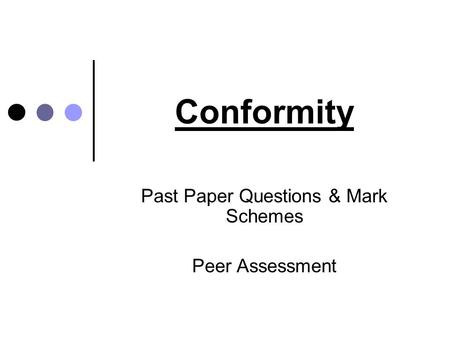 Past Paper Questions & Mark Schemes Peer Assessment