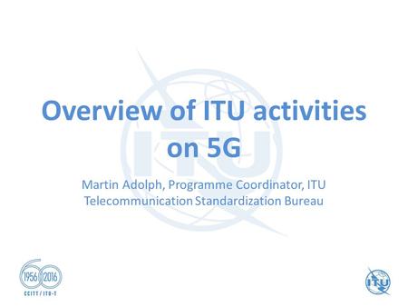 Overview of ITU activities on 5G