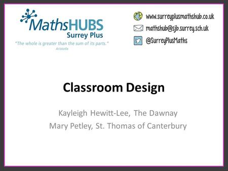Classroom Design Kayleigh Hewitt-Lee, The Dawnay Mary Petley, St. Thomas of Canterbury.