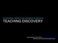 TEACHING DISCOVERY THE UNIVERSAL LIBRARY & THE ECONOMICS OF DISCOVERY Cody Hennesy | ALA SF 2015 | RSS Discovery.
