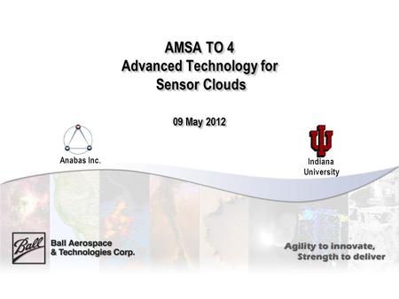 AMSA TO 4 Advanced Technology for Sensor Clouds 09 May 2012 Anabas Inc. Indiana University.