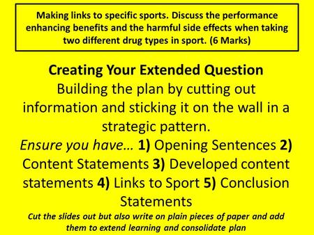 Creating Your Extended Question Building the plan by cutting out information and sticking it on the wall in a strategic pattern. Ensure you have… 1) Opening.