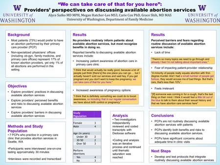 “We can take care of that for you here”: Providers’ perspectives on discussing available abortion services Alyce Sutko MD MPH, Megan Hatcher-Lee MS3, Carie.