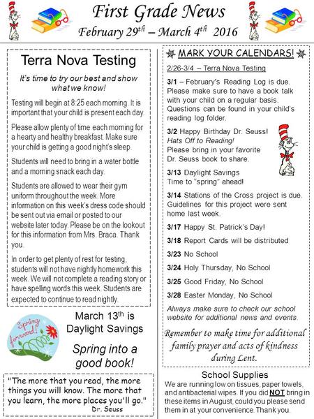 MARK YOUR CALENDARS! 2/26-3/4 – Terra Nova Testing 3/1 – February's Reading Log is due. Please make sure to have a book talk with your child on a regular.