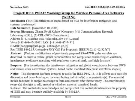 Doc.: IEEE 802.15-03-0455-00-003a Submission November, 2003 CRL-UWB ConsortiumSlide 1 Project: IEEE P802.15 Working Group for Wireless Personal Area Networks.